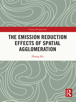 cover image of The Emission Reduction Effects of Spatial Agglomeration